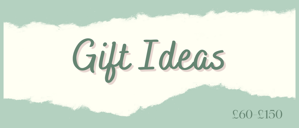Gift Ideas £60-£150
